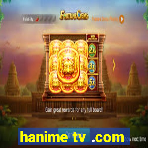 hanime tv .com